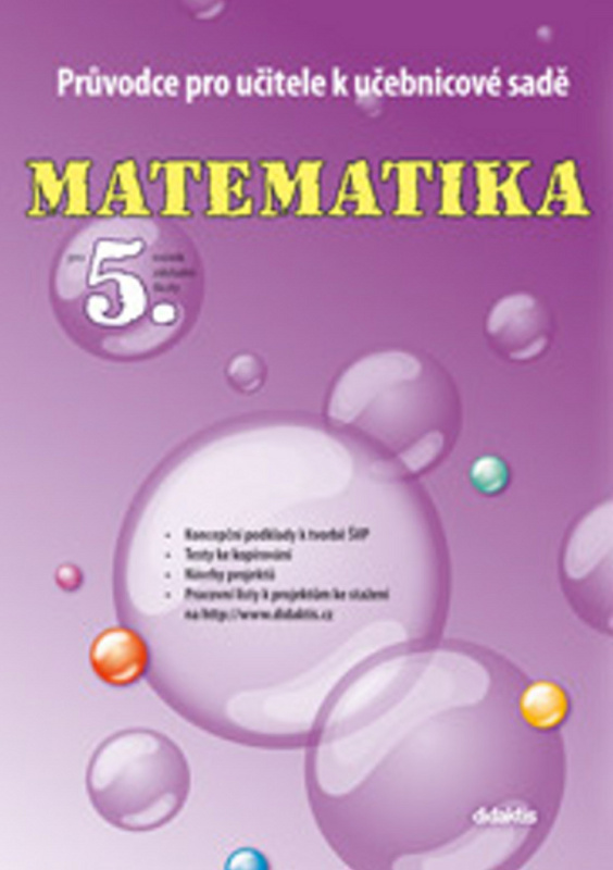 Průvodce k učebnicím Matematiky (5. roč. ZŠ) Didaktis