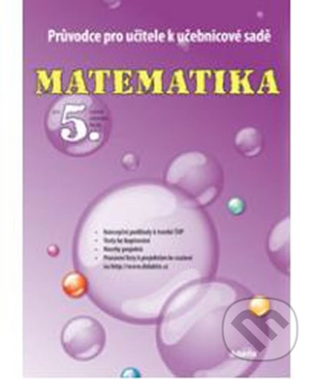 Průvodce k učebnicím Matematiky (5. roč. ZŠ) Didaktis