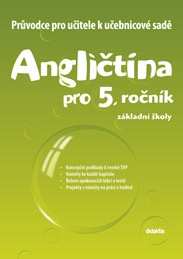 Průvodce k učebnicím Angličtiny (5. roč. ZŠ) Didaktis