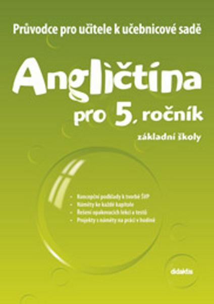 Průvodce k učebnicím Angličtiny (5. roč. ZŠ) Didaktis