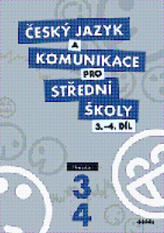 Český jazyk a komunikace pro střední školy 3.-4.díl - Petra Adámková