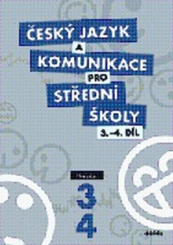 Český jazyk a komunikace pro střední školy 3.-4.díl - Petra Adámková