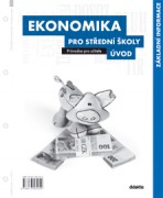 Ekonomika pro střední školy - Úvod - Průvodce pro učitele Didaktis