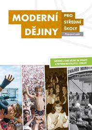 Moderní dějiny pro střední školy (Pracovní sešit) - kniha z kategorie Střední školy