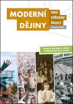 Moderní dějiny pro střední školy (Pracovní sešit) - kniha z kategorie Střední školy