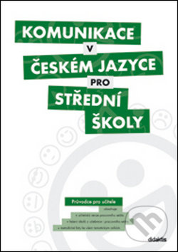 Komunikace v českém jazyce pro střední školy