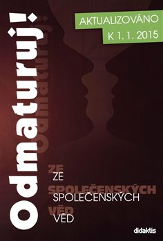 Odmaturuj! ze společenských věd - kol.