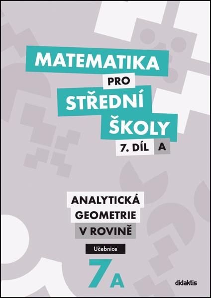 Matematika pro střední školy 7.díl A