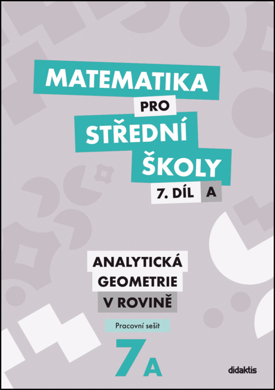 Matematika pro střední školy 7.díl: A Pracovní sešit
