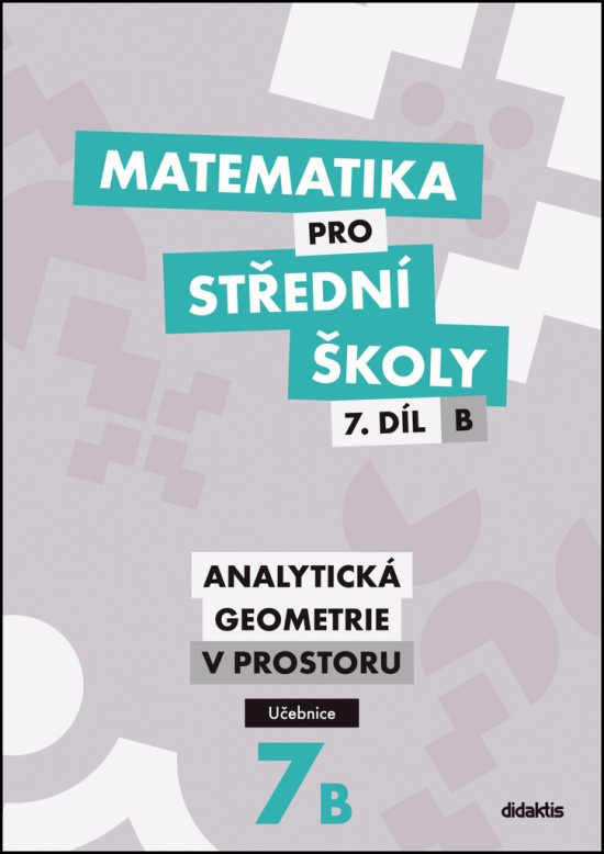 Matematika pro střední školy 7.díl B Učebnice/Analytická geometrie v prostoru Didaktis