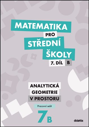 Matematika pro střední školy 7.díl B - pracovní sešit - kniha z kategorie Střední školy