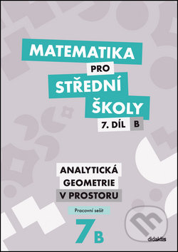 Matematika pro střední školy 7.díl B - pracovní sešit - kniha z kategorie Střední školy