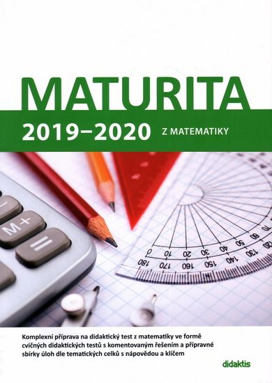Maturita 2019 - 2020 z matematiky - kniha z kategorie Střední školy