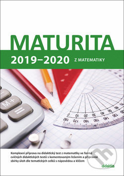 Maturita 2019 - 2020 z matematiky - kniha z kategorie Střední školy