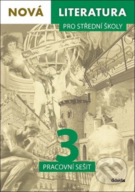 Nová literatura pro střední školy 3 Průvodce pro učitele Didaktis