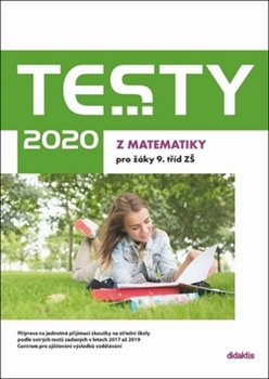 Testy 2020 z matematiky pro žáky 9. tříd ZŠ - Hana Lišková, Ivana Ondráčková, Běla Vobecká, Hana Hedbávná