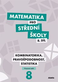 Matematika pro střední školy 8.díl Pracovní sešit - Radek Horenský, Hana Lukšová, Ivana Janů, Martina Květoňová, Rita Vémolová