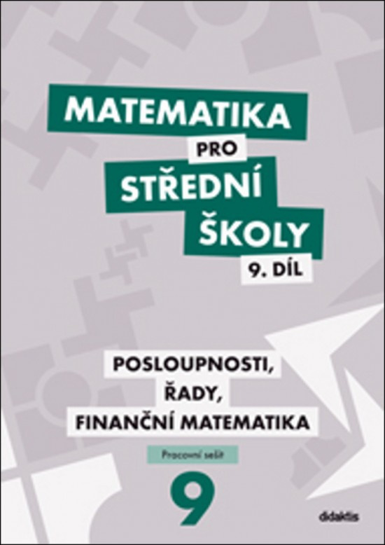 Matematika pro střední školy 9. díl Pracovní sešit - Milan Navrátil, Magda Králová