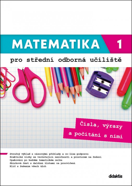 Matematika 1 pro střední odborná učiliště - Kateřina Marková, Václav Zemek, Petra Siebenbürgerová, Lenka Macálková