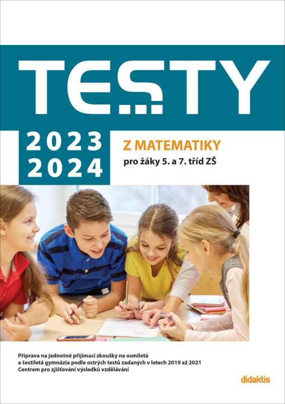 Testy z matematiky pro žáky 5. a 7. tříd ZŠ - Ivana Ondráčková, Hana Lišková, Magda Králová