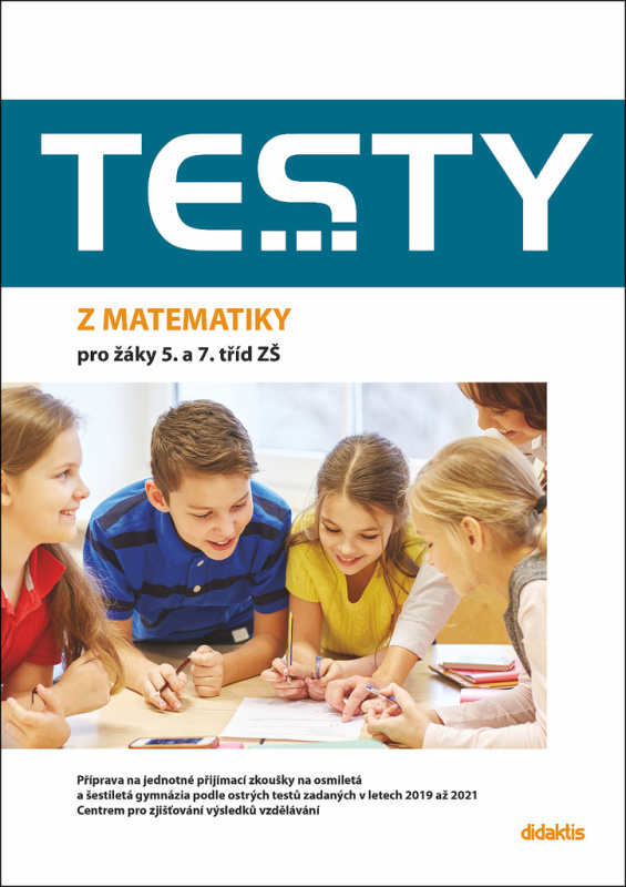 Testy z matematiky pro žáky 5. a 7. tříd ZŠ - Ivana Ondráčková, Hana Lišková, Magda Králová