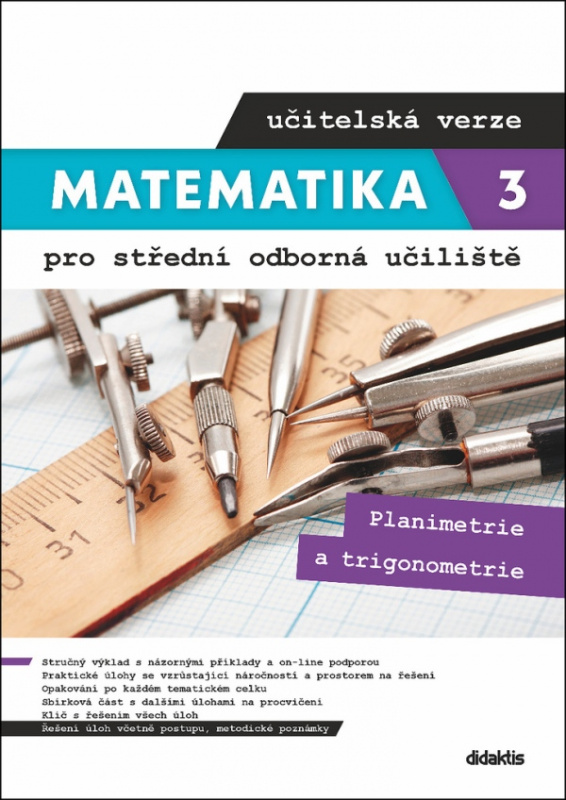 Matematika 3 pro střední odborná učiliště učitelská verze Planimetrie a trigonometrie Didaktis