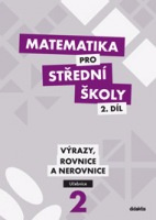 Matematika pro střední školy 2.díl Učebnice - Michaela Cizlerová