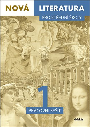 Nová literatura pro střední školy 1 - Pracovní sešit