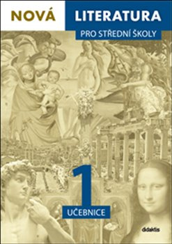 Nová literatura pro střední školy 1: učebnice - Jan Štětka, Lucie Peštuková, Ilona Vlachová