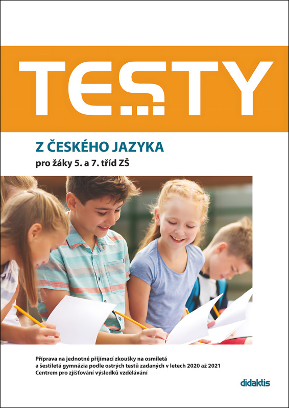 Testy z českého jazyka pro žáky 5. a 7. tříd ZŠ - Markéta Buchtová, Šárka Dohnalová, Petra Adámková