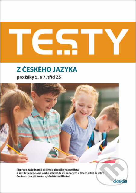 Testy z českého jazyka pro žáky 5. a 7. tříd ZŠ - Markéta Buchtová, Šárka Dohnalová, Petra Adámková