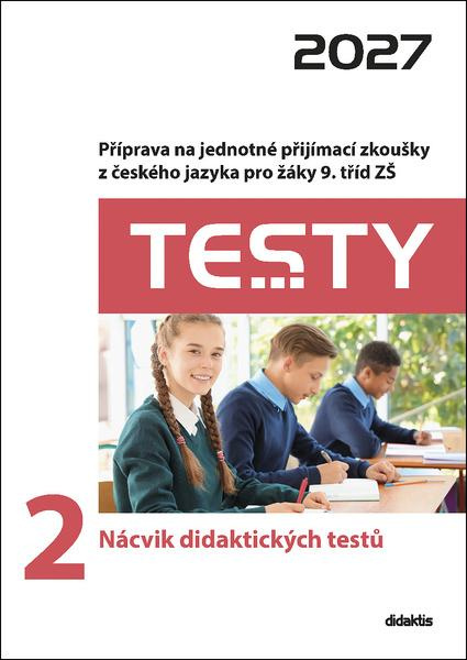 Testy 2 Nácvik didaktických testů 2027 -  Mgr. Lucie Peštuková