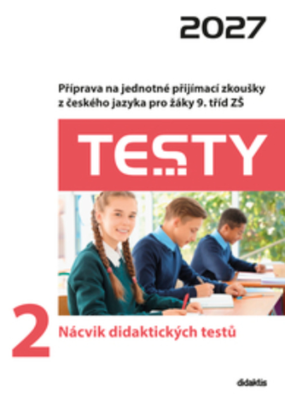 Testy 2 Nácvik didaktických testů 2027 -  Mgr. Lucie Peštuková