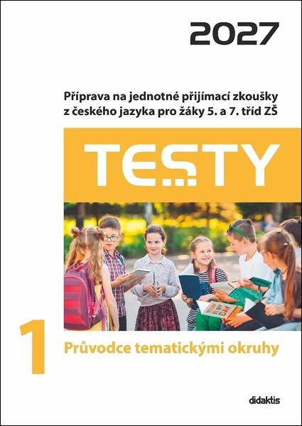 Testy 1 Průvodce tematickými okruhy 2027