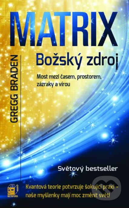 Matrix - Božský zdroj - Gregg Braden