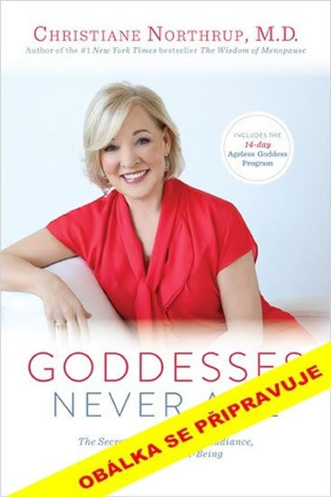 Bohyně nestárnou - Christiane Northrupová