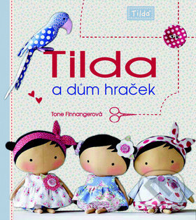 Tilda a dům hraček - Tone Finnangerová