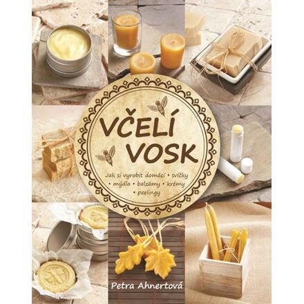 Včelí vosk - Petra Ahnertová