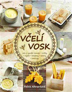 Včelí vosk - Petra Ahnertová