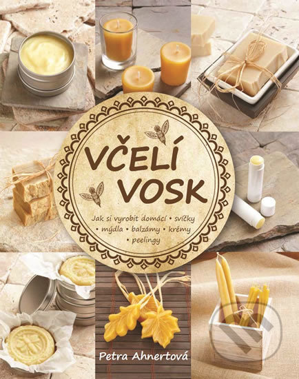 Včelí vosk - Petra Ahnertová