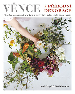 Věnce a přírodní dekorace - Terri Chandlerová, Katie Smythová