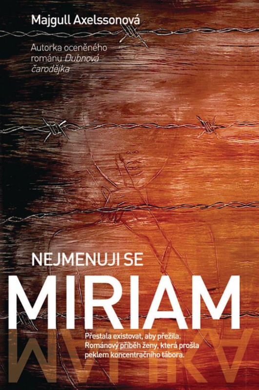 Nejmenuji se Miriam -  Majgull Axelssonová