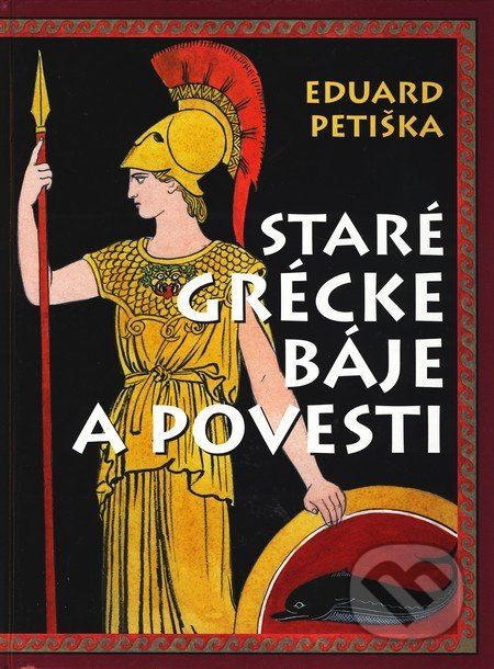 Staré grécke báje a povesti (Štrnáste vydanie) - Eduard Petiška, Václav Fiala