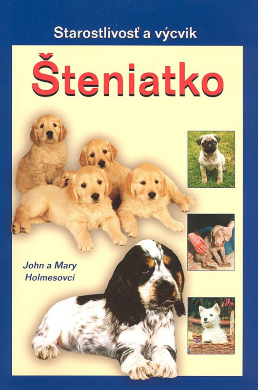 Šteniatko - John Holmes, Mary Holmes - kniha z kategorie Pro děti