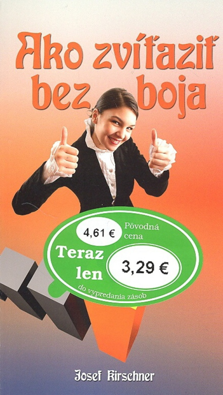 Ako zvíťaziť bez boja - Josef Kirschner - kniha z kategorie Seberozvoj