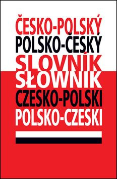 Česko-polský, polsko-český slovník - kniha z kategorie Jazykové učebnice a slovníky