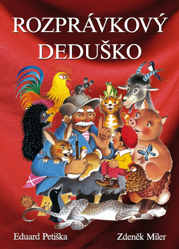 Rozprávkový deduško - Eduard Petiška, Zdeněk Miler - kniha z kategorie Pro děti