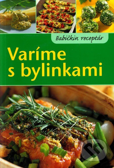 Varíme s bylinkami - kniha z kategorie Kuchařky