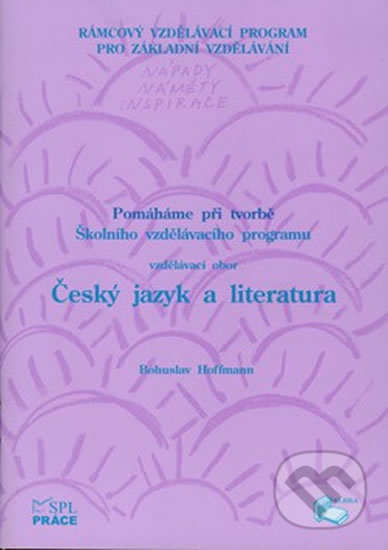 Pomáháme při tvorbě ŠVP – vzdělávací obor Český jazyk a literatura - kniha z kategorie Základní školy