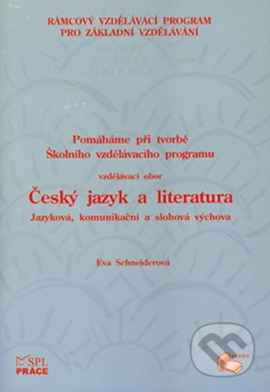 Pracujeme s ŠVP – Český jazyk a literatura – jazyková, komunikační a slohová výchova - kniha z kategorie Základní školy